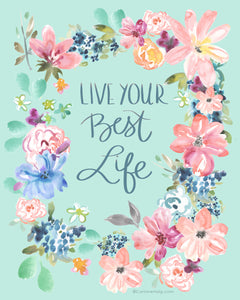 Live Your Best Life Art Print